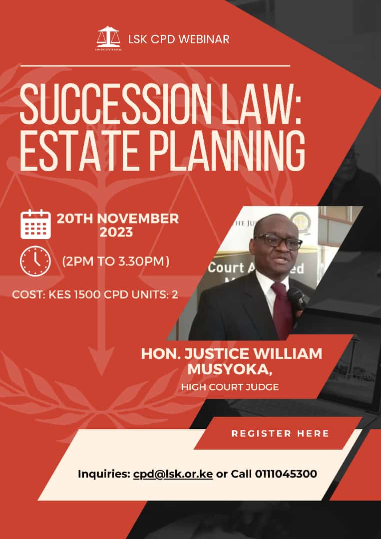 Succession Law: Estate Planning- LSK CPD Webinar with Hon. Justice William Musyoka