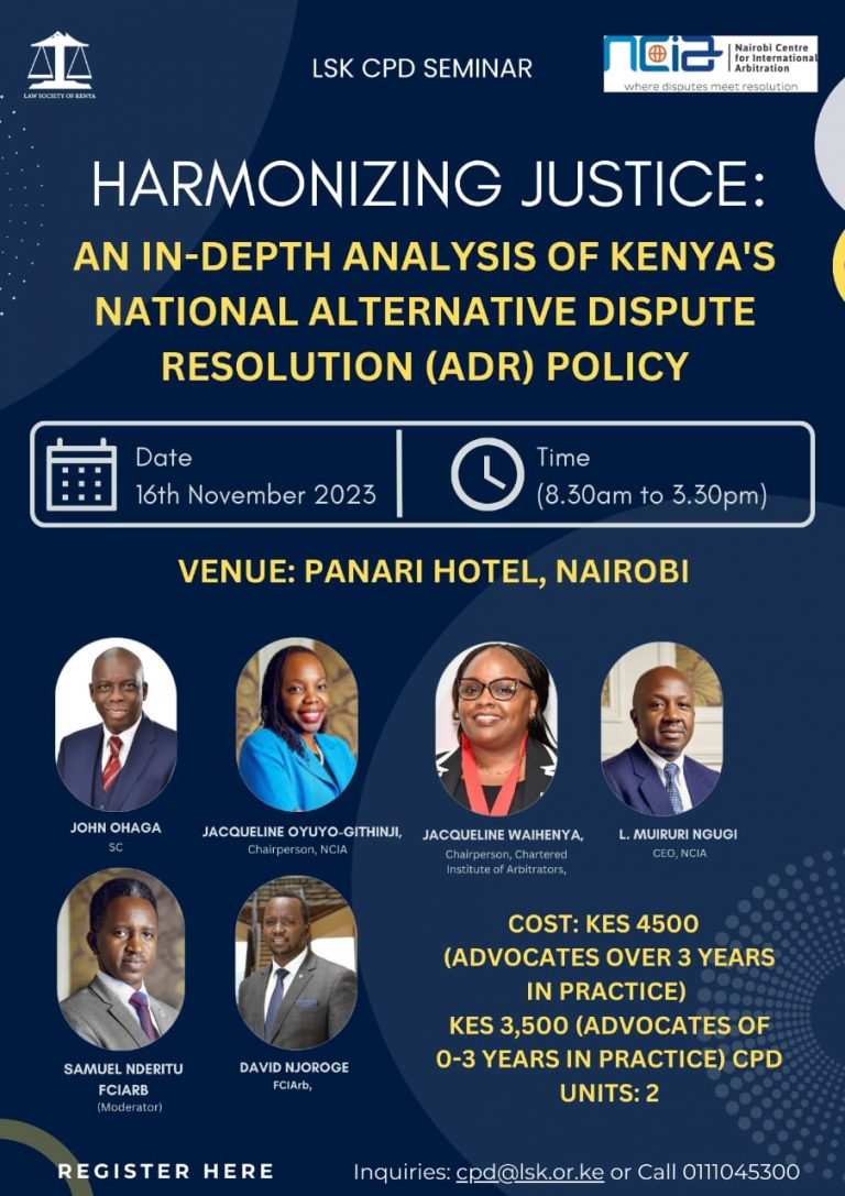 HARMONIZING JUSTICE: AN IN-DEPTH ANALYSIS OF KENYA'S NATIONAL ALTERNATIVE DISPUTE RESOLUTION (ADR) POLICY- LSK CPD SEMINAR