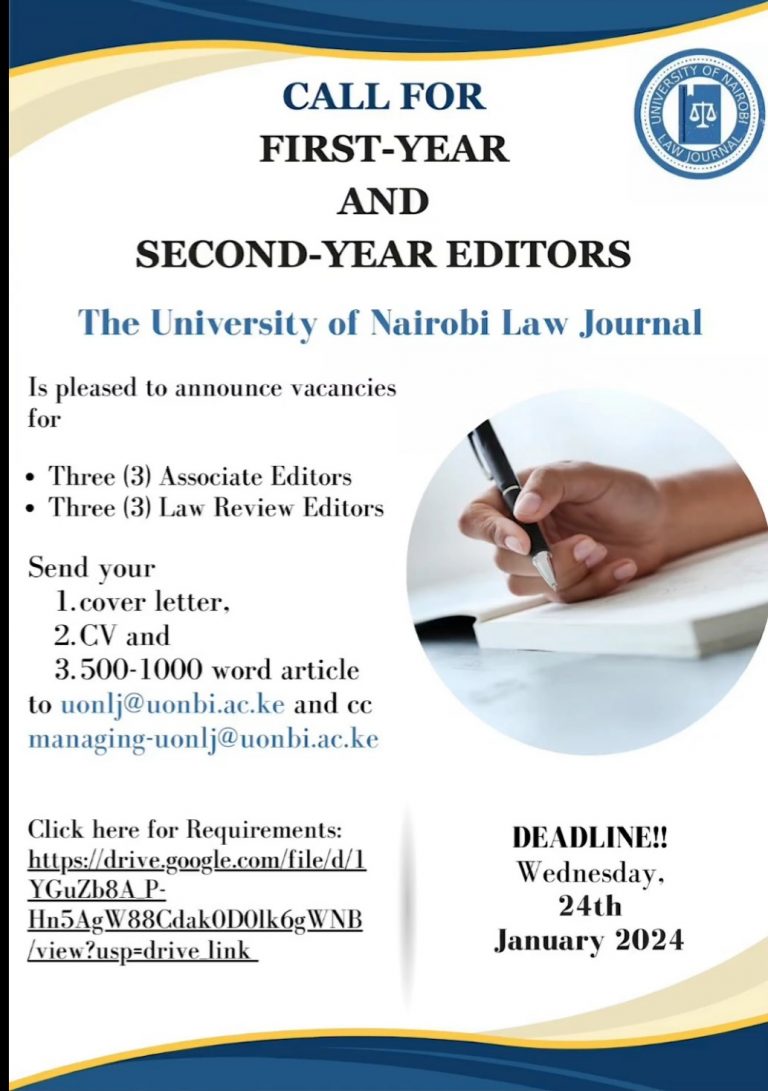 Call for First Year and Second Year Editors at The University of Nairobi Law Journal.